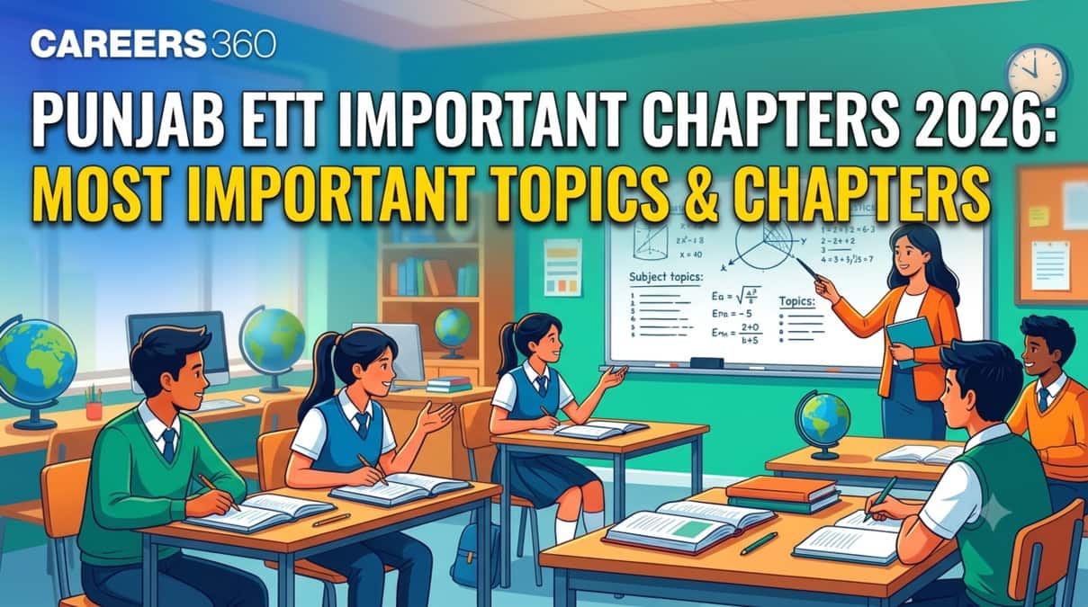 Punjab ETT Important Chapters 2026: High Scoring Subject-Wise Topics